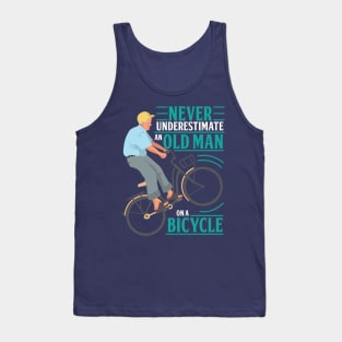 Never Underestimate An Old Man On a Bicycle Tank Top